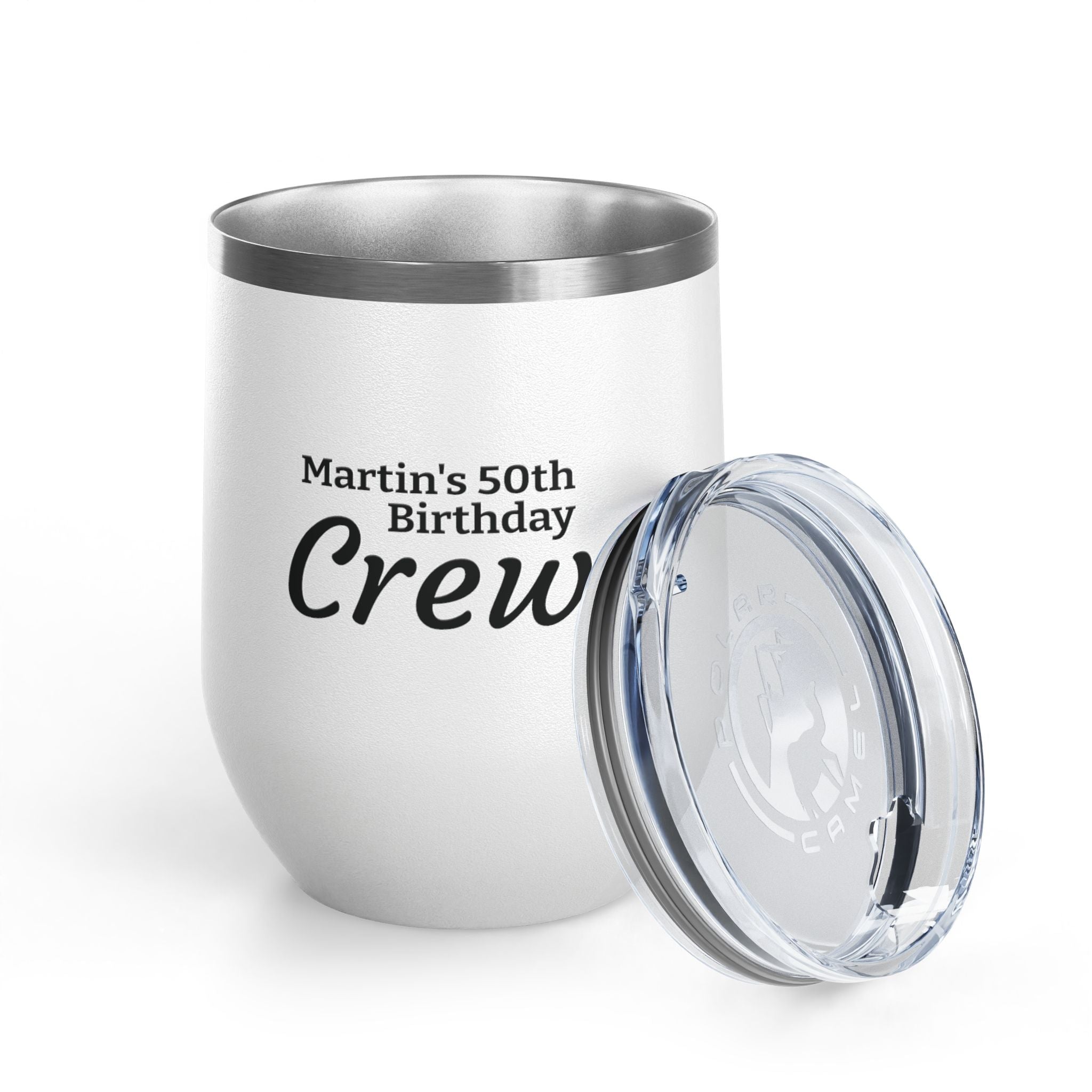 Personalized 12oz Wine Tumbler — "Martin's 50th Birthday Crew" Stainless Steel Party Cup