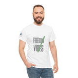 Freedom Vibes Tee — "Built on Freedom Fueled by Vibes" Graphic T-Shirt