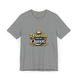 Reserved for My Queen T-Shirt — Couples Romantic Crown Design