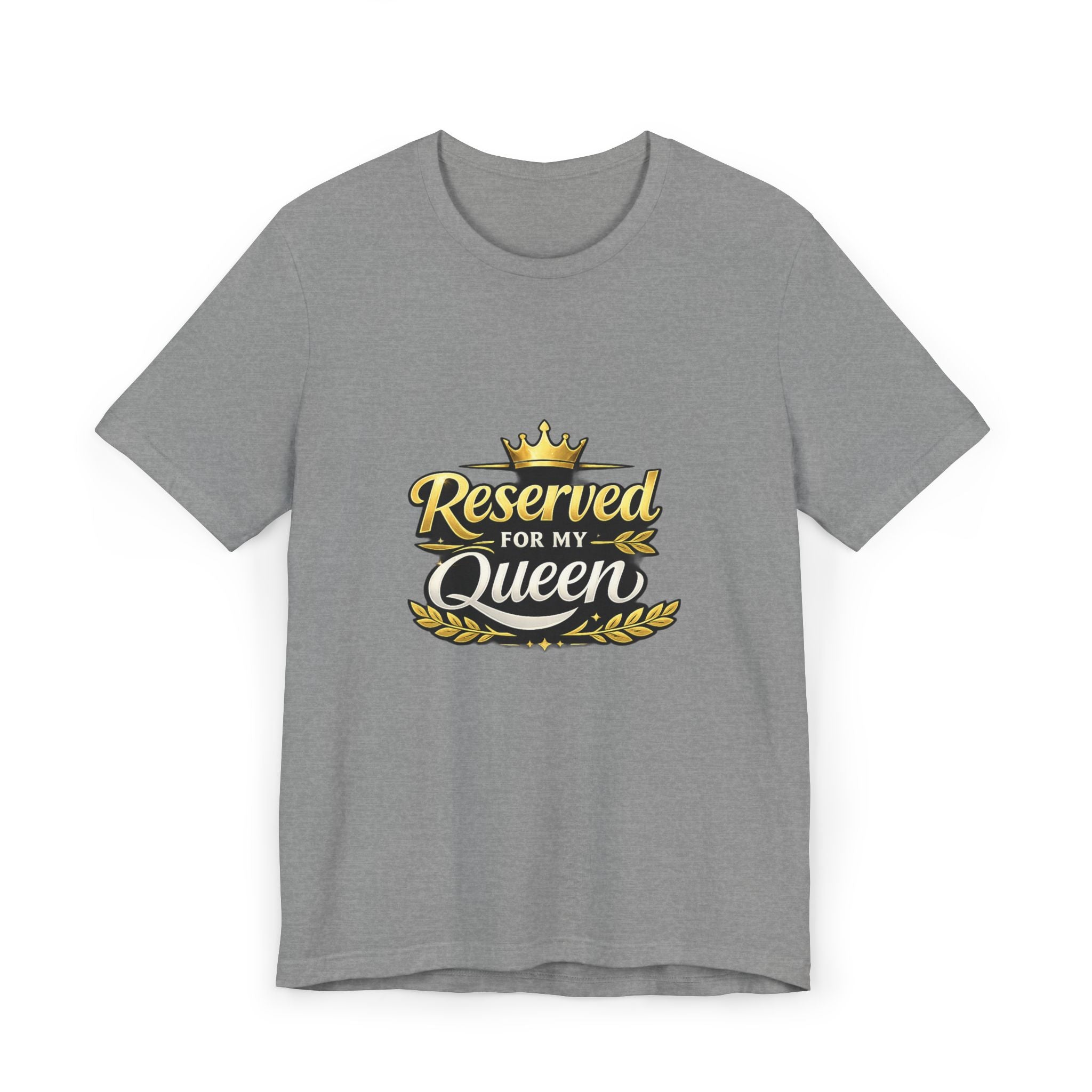 Reserved for My Queen T-Shirt — Couples Romantic Crown Design