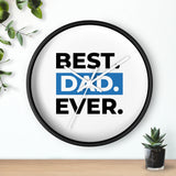Best Dad Ever Wall Clock — Father's Day Gift Decorative Clock