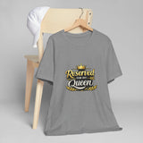 Reserved for My Queen T-Shirt — Couples Romantic Crown Design