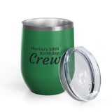 Personalized 12oz Wine Tumbler — "Martin's 50th Birthday Crew" Stainless Steel Party Cup