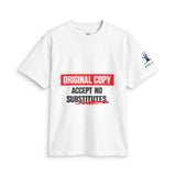Original Copy T-Shirt — "Accept No Substitutes" Graphic Tee