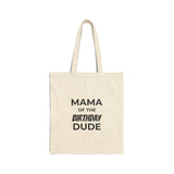 Mama of the Birthday Dude Tote Bag — Cotton Canvas Birthday Mom Gift