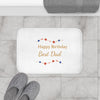 Happy Birthday Best Dad Bath Mat — Decorative Father’s Day Birthday Gift