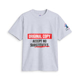 Original Copy T-Shirt — "Accept No Substitutes" Graphic Tee